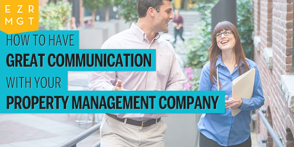 How to Have Great Communication with Your Property Management Company